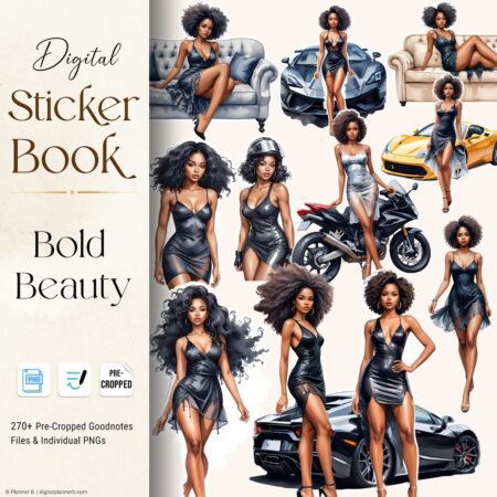 Bold Beauty Digital Sticker Book featuring Black women in fashionable poses with cars, sofas, and accessories, designed as pre-cropped GoodNotes and PNG planner stickers